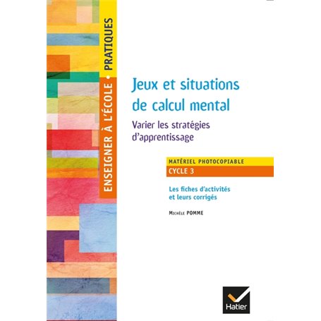 Enseigner à l'école Primaire cycle 3 Éd 2018  - Jeux et situations de calcul mental