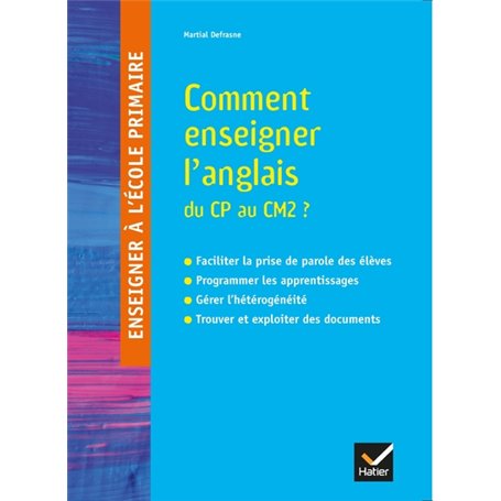 Enseigner à l'école primaire  - Éd 2018 - Enseigner l'Anglais du CP au CM2