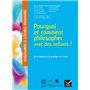 Enseigner à l'école primaire  - Éd 2018 - Pourquoi et comment philosopher avec des enfants ?