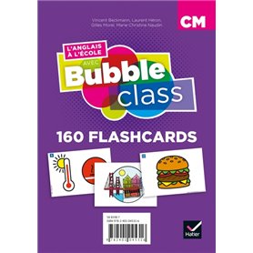 Bubble Class - Méthode d'anglais CM1,CM2, cycle 3 - Éd.2018 - Flashcards