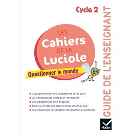 Les cahiers de la Luciole Cycle 2 Éd 2018 - Questionner le monde - Guide pédagogique