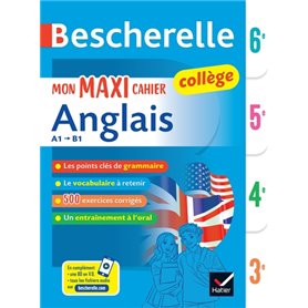 Bescherelle collège - Mon maxi cahier d'anglais (6e, 5e, 4e, 3e)