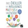 Eveiller les intelligences multiples de son enfant