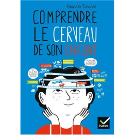 Comprendre le cerveau de son enfant