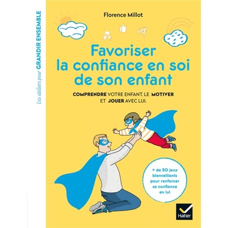 Favoriser la confiance en soi de son enfant