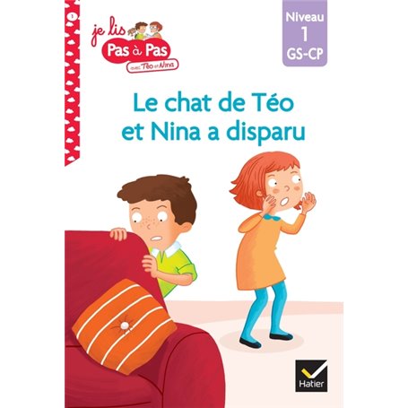 Téo et Nina GS CP Niveau 1 - Le chat de Téo et Nina a disparu