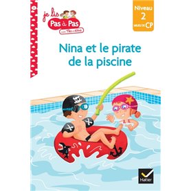 Téo et Nina CP Niveau 2 - Nina et le pirate de la piscine