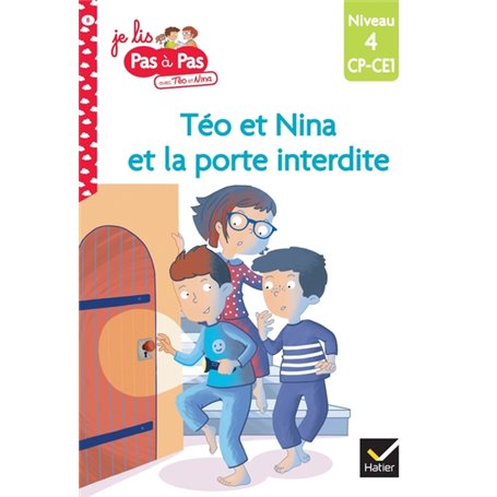 Téo et Nina CP CE1 Niveau 4 - Téo et Nina et la porte interdite