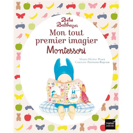 Bébé Balthazar - Mon tout premier imagier Pédagogie Montessori 0/3 ans