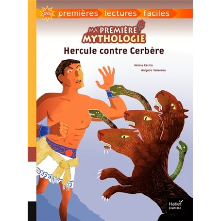 Ma première mythologie - Hercule contre Cerbère - adapté dès 6 ans