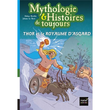 Mythologie et histoires de toujours - Thor et le royaume d'Asgard dès 9 ans