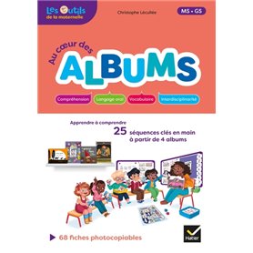 Au coeur des albums - Lecture Maternelle MS/GS Éd. 2020 - Guide pédagogique