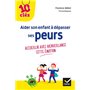 Aider son enfant à dépasser ses peurs