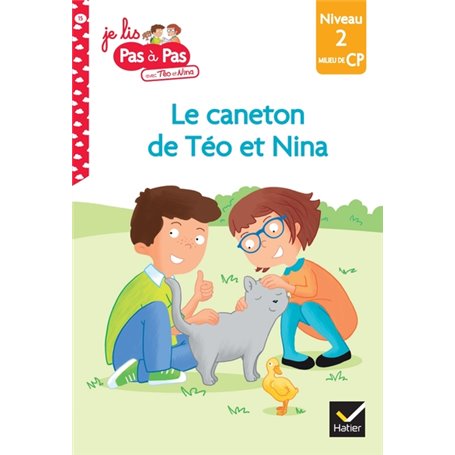 Téo et Nina CP Niveau 2 - Le caneton de Téo et Nina