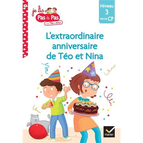 Téo et Nina Fin de CP Niveau 3 - L'extraordinaire anniversaire de Téo et Nina