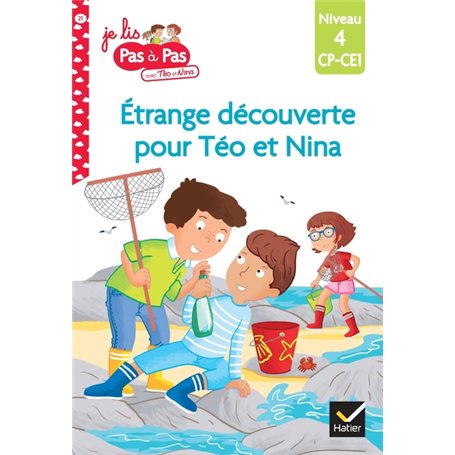 Téo et Nina CP CE1 Niveau 4 - Étrange découverte pour Téo et Nina