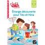 Téo et Nina CP CE1 Niveau 4 - Étrange découverte pour Téo et Nina