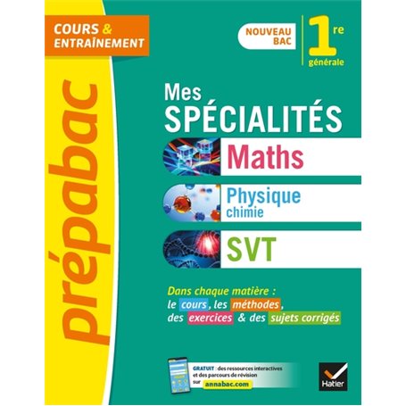 Prépabac Mes spécialités Maths, Physique-chimie, SVT 1re générale