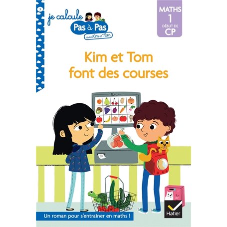 Kim et Tom Maths 1 Début de CP - Kim et Tom font des courses