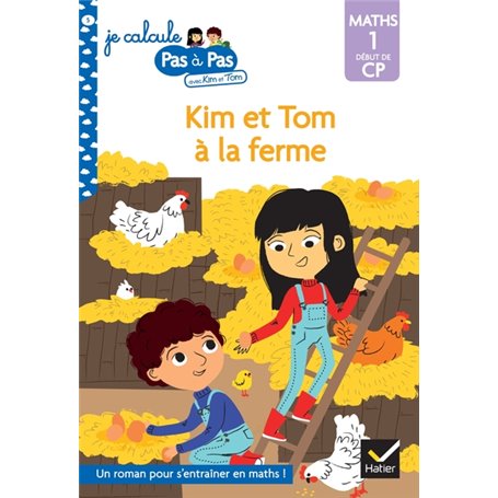 Kim et Tom Maths 1 Début de CP - Kim et Tom à la ferme