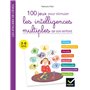 100 jeux pour stimuler les intelligences multiples de son enfant 3-6 ans