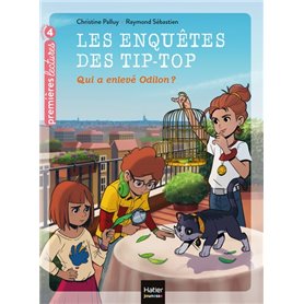 Les enquêtes des Tip Top - Qui a enlevé Odilon ? CE1/CE2 dès 7 ans