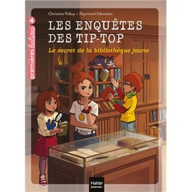 Les enquêtes des Tip Top - Le secret de la bibliothèque jaune CE1/CE2  dès 7 ans