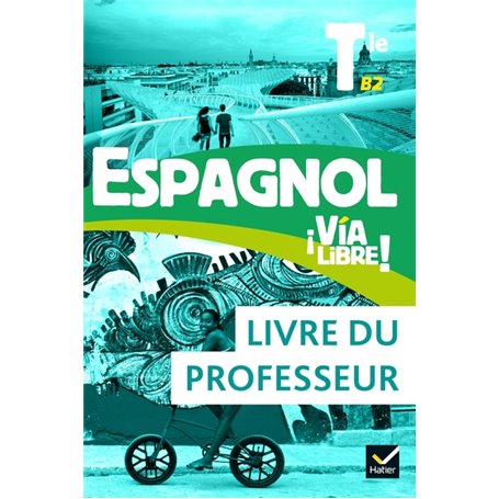 Espagnol Tle - Éd. 2020 - Livre du professeur