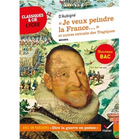 « Je veux peindre la France une mère affligée... »  et autres extraits des Tragiques