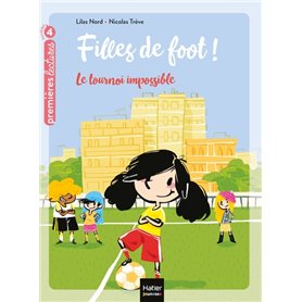 Filles de foot - Le tournoi impossible CE1/CE2 dès 7 ans