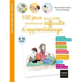 100 jeux pour aider son enfant en difficulté d'apprentissage