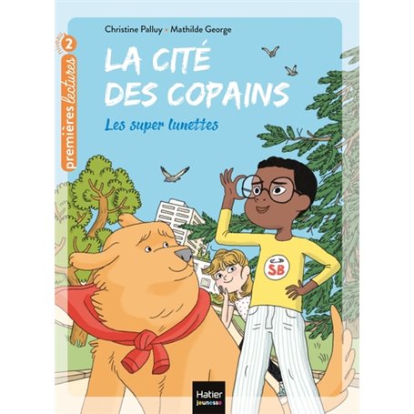 La cité des copains - Les super lunettes CP/CE1 6/7 ans