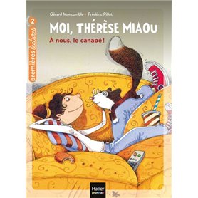 Moi, Thérèse Miaou  - À nous, le canapé ! CP/CE1 6/7 ans