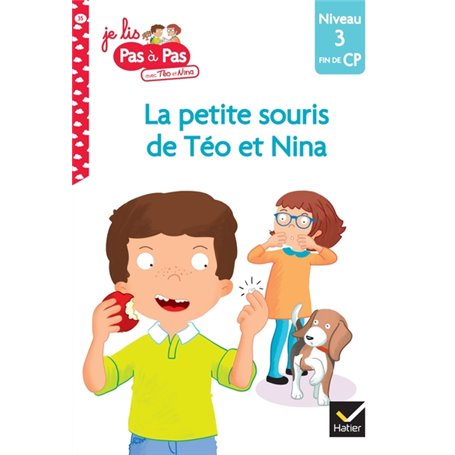 Téo et Nina Fin de CP Niveau 3 - La petite souris de Téo et Nina