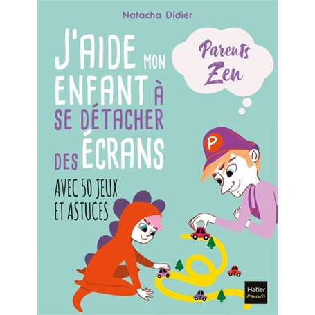 J'aide mon enfant à se détacher des écrans