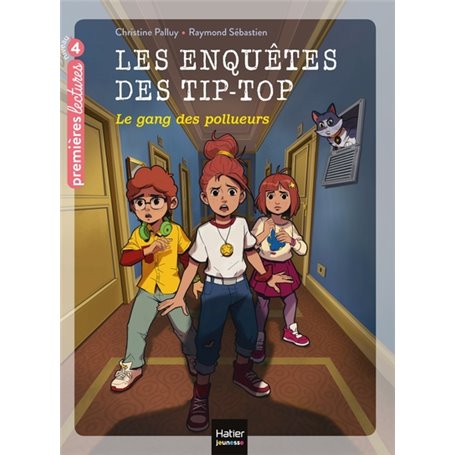 Les enquêtes des Tip Top - Le gang des pollueurs CE1/CE2 dès 7 ans