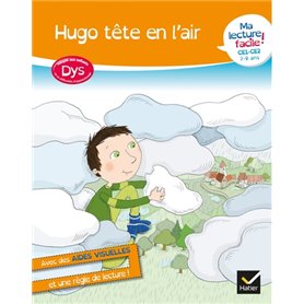 Ma lecture facile DYS CE1-CE2 : Hugo tête en l'air