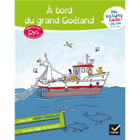 Ma lecture facile DYS  CM1-CM2 : A bord du grand goéland