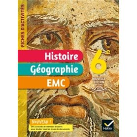 Fiches d'activités Histoire-Géographie-EMC 6e - Ed. 2021 - Cahier élève