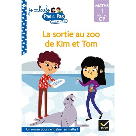 Kim et Tom Maths 1 Début de CP - La sortie au zoo de Kim et Tom