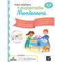 Mes ateliers de maternelle Montessori Lecture-Mathématiques 4-6 ans