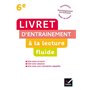 LECTURE 6e - LIVRET D'ENTRAINEMENT À LA  LECTURE FLUIDE