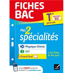 Fiches bac Mes 2 spécialités Tle générale : Physique-chimie, SVT & Grand Oral - Bac 2024
