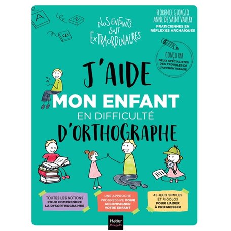 J'aide mon enfant en difficulté d'orthographe