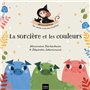 Abracadabra - La sorcière et les couleurs Dès 1 an