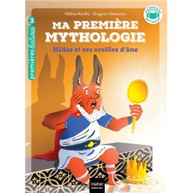 Ma première mythologie - Midas et ses oreilles d'âne - CP/CE1 6/7 ans