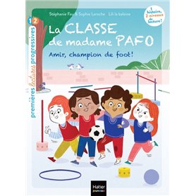 La classe de Madame Pafo -  Amir, champion de foot - CP 6/7 ans