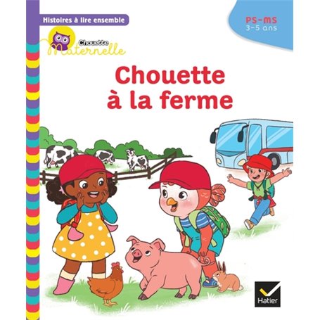 Histoires à lire ensemble Chouette à la ferme PS-MS