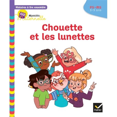 Histoires à lire ensemble Chouette et les lunettes PS-MS