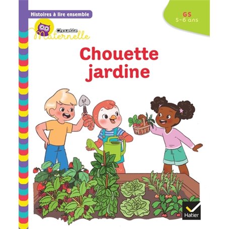 Histoires à lire ensemble Chouette jardine GS